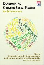 Stephanie Dietrich, et al., eds., Diakonia as Christian Social Practice: An Introduction (Regnum, 2014)