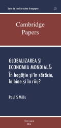 Paul S Mills - Globalizarea si economia mondiala - in bogatie si in saracie, la bine si la rau