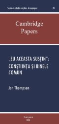 Jon Thompson - „Eu aceasta susțin”: conștiința și binele comun